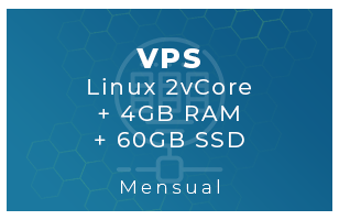VPS Linux 2vCore + 4Gb RAM + 60Gb SSD (Mensual)